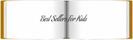 Best Sellers for Kids