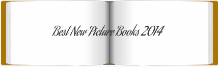 Best New Picture Books 2014