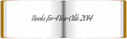 Books for 4 Year Olds 2014