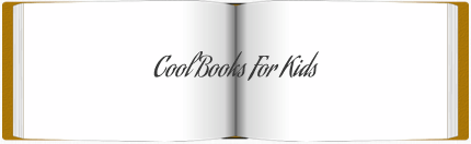 Cool Books for Kids