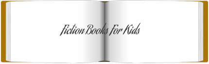 Fiction Books for Kids