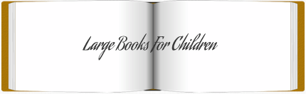 Large Books for Children