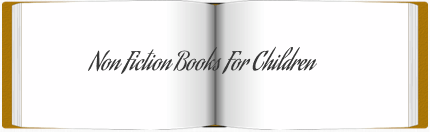 Non Fiction Books for Children