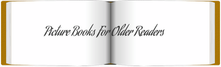 Picture Books for Older Readers