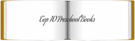 Top 10 Preschool Books