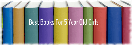 Best Books for 5 Year Old Girls