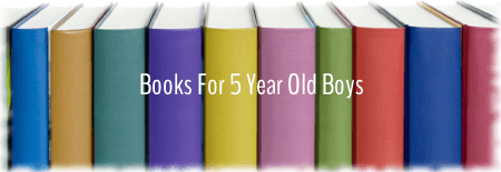 Books for 5 Year Old Boys