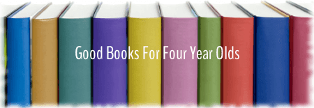 Good Books for Four Year Olds