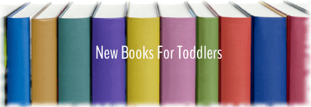 New Books for Toddlers